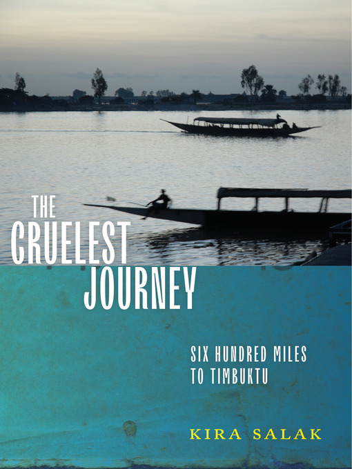 Title details for The Cruelest Journey by Kira Salak - Wait list